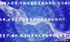   解决美区下载不了TP钱包的5个有效方法 /  guan